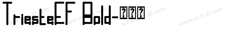 TriesteEF Bold字体转换